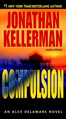 Compulsion: An Alex Delaware Novel