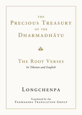 The Precious Treasury of the Dharmadhatu: The Root Verses