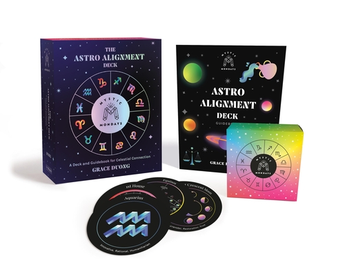 Mystic Mondays: The Astro Alignment Deck: A Deck and Guidebook for Celestial Connection By Grace Duong Cover Image