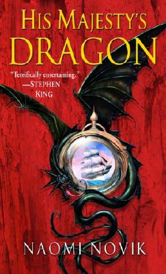 His Majesty's Dragon (Temeraire #1) Cover Image