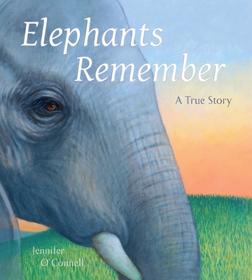 Elephants Remember: A True Story Cover Image
