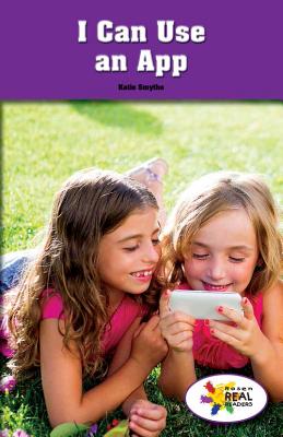 I Can Use an App (Rosen Real Readers: Stem and Steam Collection) Cover Image