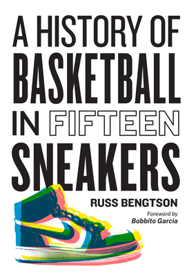 A History of Basketball in Fifteen Sneakers Hardcover Sandman