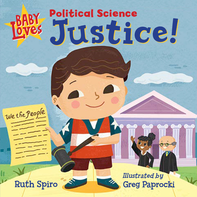 Baby Loves Political Science: Justice! (Baby Loves Science)