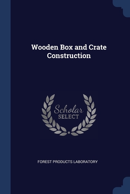 Wooden Box and Crate Construction Cover Image
