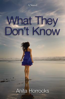 What They Don't Know By Anita Horrocks Cover Image