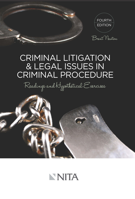 Criminal Litigation and Legal Issues in Criminal Procedure: Readings and Hypothetical Exercises Cover Image