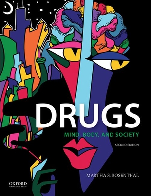 Drugs: Mind, Body, and Society By Martha S. Rosenthal Cover Image