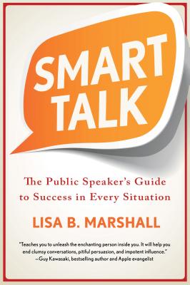 Smart Talk: The Public Speaker’s Guide to Success in Every Situation (Quick & Dirty Tips) Cover Image