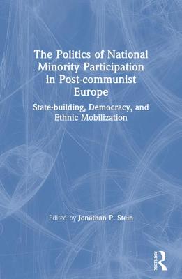 Cover for The Politics of National Minority Participation in Post-Communist Societies