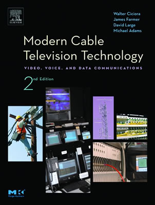 Modern Cable Television Technology: Video, Voice, and Data Communications Cover Image