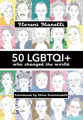 50 Lgbtqi+ Who Changed the World Cover Image