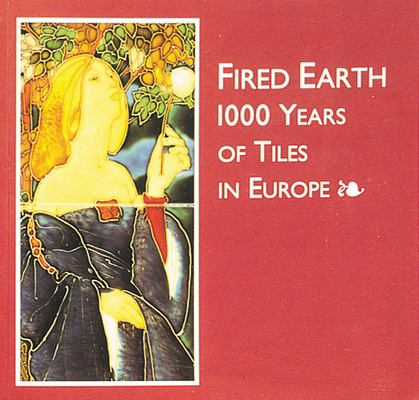 Fired Earth: 1000 Tears of Tiles in Europe Cover Image