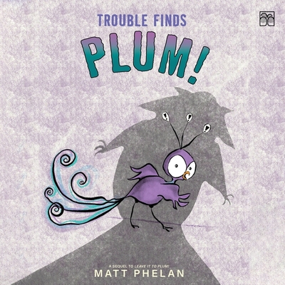 Trouble Finds Plum! Cover Image