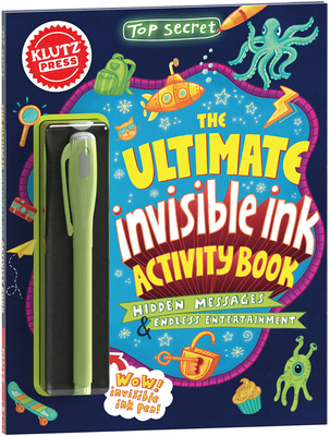 Top Secret: The Ultimate Invisible Ink Activity Book (Klutz Activity Book) By Editors of Klutz (Created by) Cover Image