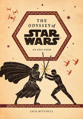 The Odyssey of Star Wars: An Epic Poem By Jack Mitchell Cover Image