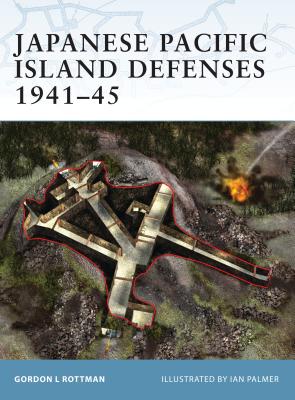 Japanese Pacific Island Defenses 1941–45 (Fortress #1