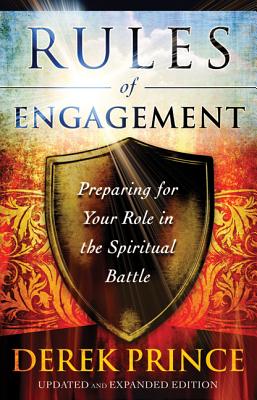 Rules of Engagement: Preparing for Your Role in the Spiritual Battle Cover Image
