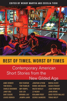 Best of Times, Worst of Times: Contemporary American Short Stories from the New Gilded Age
