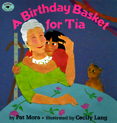A Birthday Basket for Tia By Pat Mora, Cecily Lang (Illustrator) Cover Image