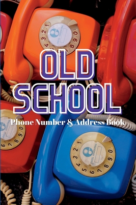 Old School Address Book By Carol Carruthers Cover Image