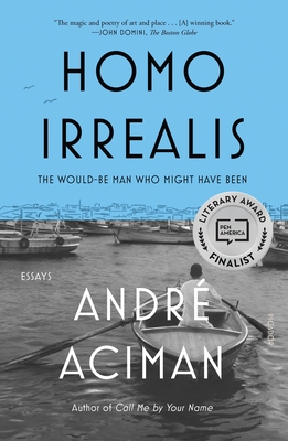 Homo Irrealis: The Would-Be Man Who Might Have Been: Essays Cover Image