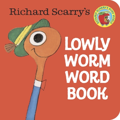 Richard Scarry's Lowly Worm Word Book (A Chunky Book(R))