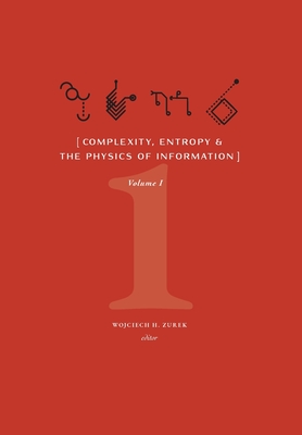 Complexity, Entropy, and the Physics of Information (Volume I) Cover Image