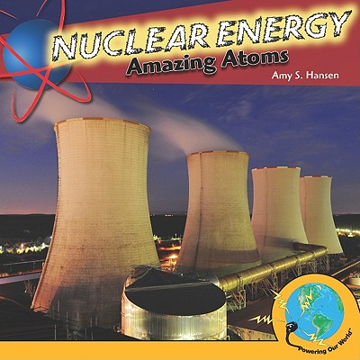 Nuclear Energy (Powering Our World) Cover Image