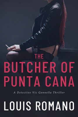 The BUTCHER of PUNTA CANA (Detective Vic Gonnella #4)