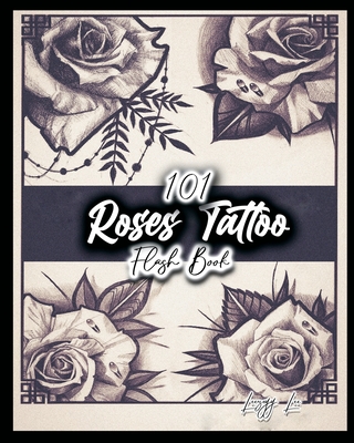 101 Roses Tattoo Flash Book By Leezey Lee Cover Image