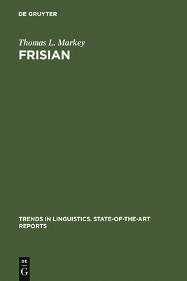 Frisian (Trends in Linguistics. State-Of-The-Art Reports #13) Cover Image
