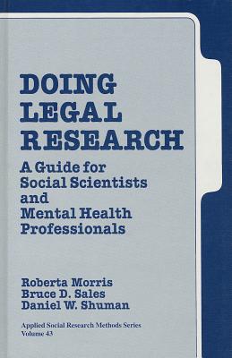 Doing Legal Research: A Guide for Social Scientists and Mental Health Professionals (Applied Social Research Methods #43) Cover Image