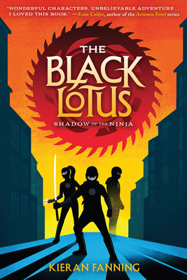 The Black Lotus: Shadow of the Ninja: Shadow of the Ninja By Kieran Fanning Cover Image