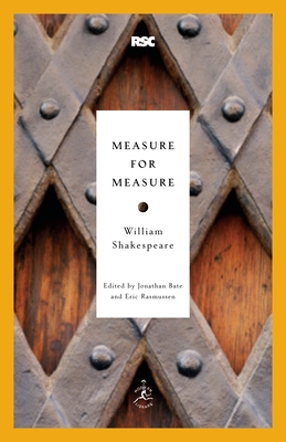 Measure for Measure (Modern Library Classics) By William Shakespeare, Jonathan Bate (Editor), Eric Rasmussen (Editor) Cover Image