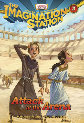 Attack at the Arena (Imagination Station Books #2) Cover Image