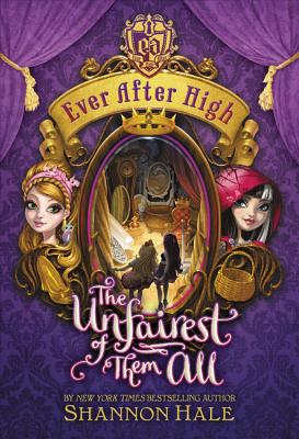 The Unfairest of Them All (Ever After High) By Shannon Hale, Kathleen McInerney (Read by) Cover Image