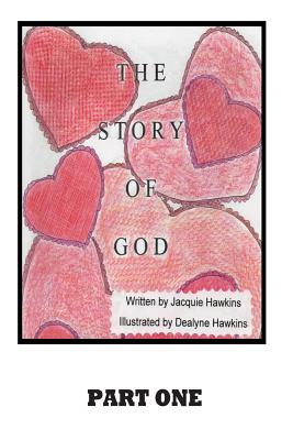 The Story of God: A story about God's involvement in the creation of the universe up to and including humans. Cover Image