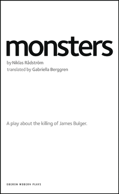 Monsters: A Play about the Killing of James Bulger (Oberon Modern Plays) Cover Image