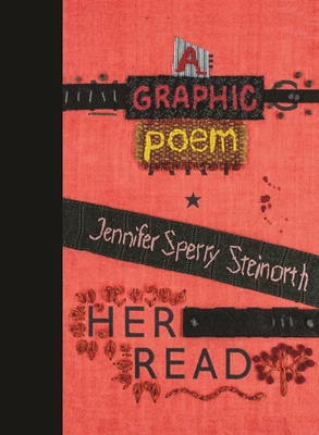 Her Read: A Graphic Poem (Con[text]ual) By Jennifer Sperry Steinorth, Eleanor Wilner (Introduction by) Cover Image