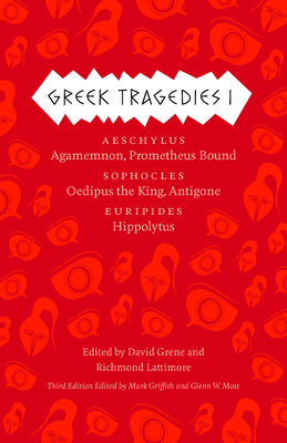 Greek Tragedies 1: Aeschylus: Agamemnon, Prometheus Bound; Sophocles: Oedipus the King, Antigone; Euripides: Hippolytus Cover Image
