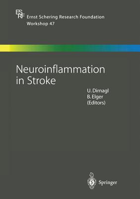 Neuroinflammation in Stroke (Ernst Schering Foundation Symposium Proceedings #47)