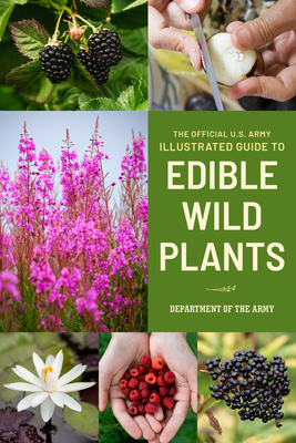 The Official U.S. Army Illustrated Guide to Edible Wild Plants Cover Image