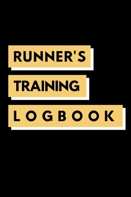 Runner's Training Logbook: Runners Training Log: Undated Notebook Diary 25 Week Running Log - Faster Stronger - Training Program 5 Month Record L By Run &. Health Press Cover Image