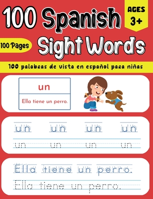 100 Spanish Sight Words Illustrated Spanish Workbook for Kids 3+ - Early Vocabulary Builder w/ Letter Tracing Handwriting Practice - Preschool, Kinder By Tecnova Ramirez Cover Image