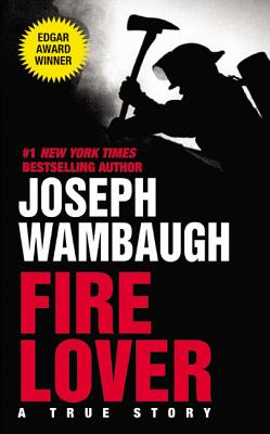 Fire Lover By Joseph Wambaugh Cover Image