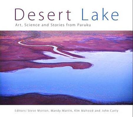 Desert Lake: Art, Science and Stories from Paruku Cover Image