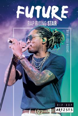 Future: Rap Rising Star (Hip-Hop Artists) Cover Image