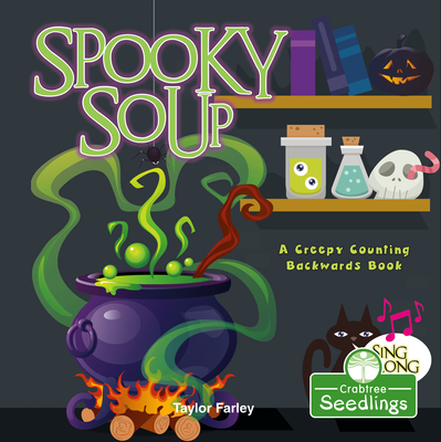 Spooky Soup: A Creepy Counting Backwards Book Cover Image