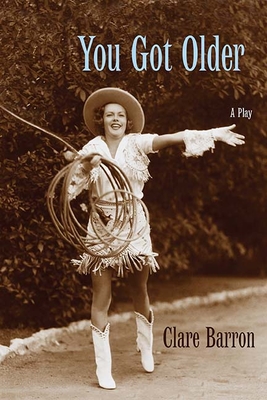 You Got Older: A Play By Clare Barron Cover Image